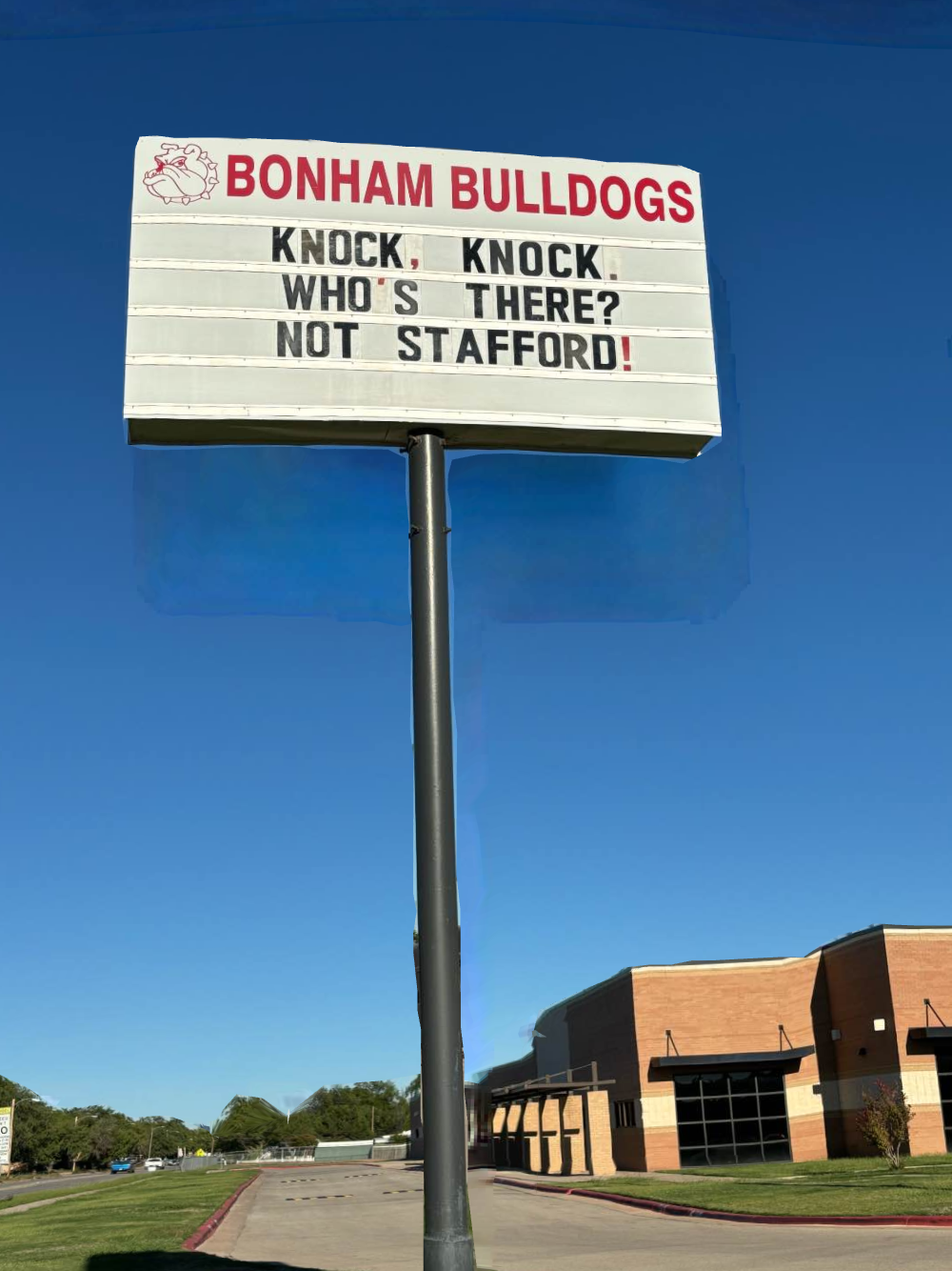 Bonham's marquee sign that reads, "Knock, knock. Who's there? Not Stafford!"