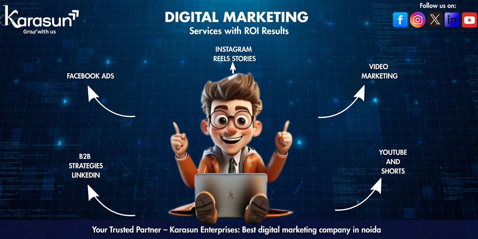 Looking to boost your online presence and skyrocket your business growth? Karasun.in is your go-to digital marketing agency in Noida, delivering ROI-driven strategies tailored to your business goals with ROI‑driven Facebook Ads, Instagram Reels, LinkedIn B2B strategies, YouTube video marketing, and shorts, with cartoon marketer on laptop; best digital marketing company in Noida.