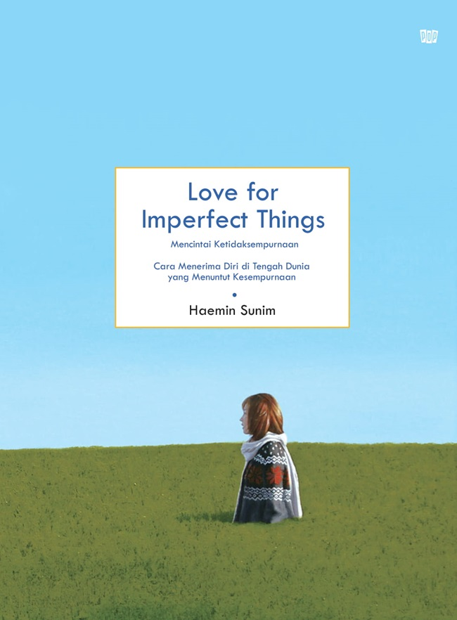 rekomendasi buku self help Love the Imperfect Things - Haemin Sunim