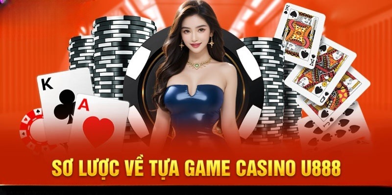 Đánh cược casino cực chất lượng tại U888