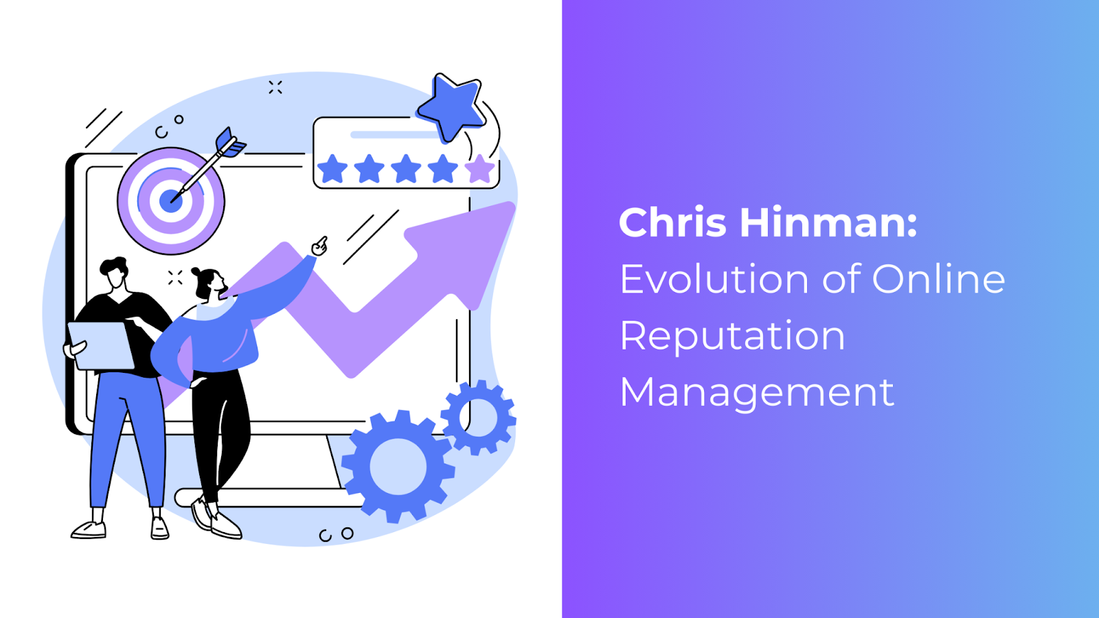 Chris Hinman: Evolution of Online Reputation Management