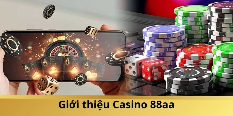 Casino 88aa – Hệ Thống Game Bài Đỉnh Cao, Chơi Là Trúng Lớn-1