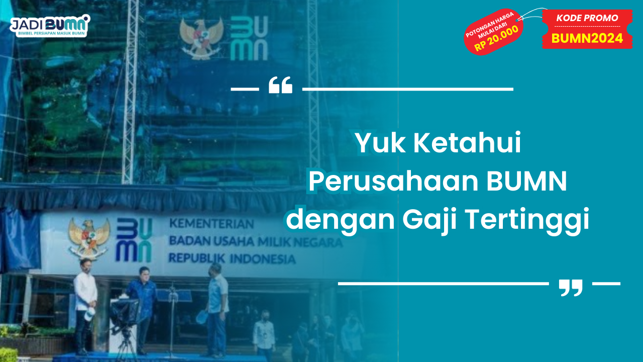 Perusahaan BUMN dengan Gaji Tertinggi