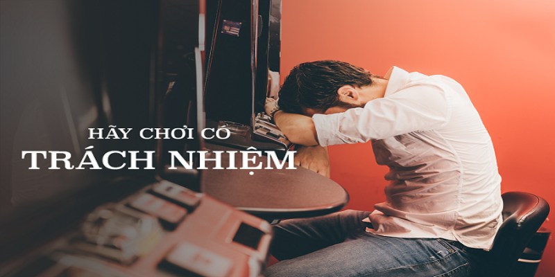 Hãy Chơi Có Trách Nhiệm