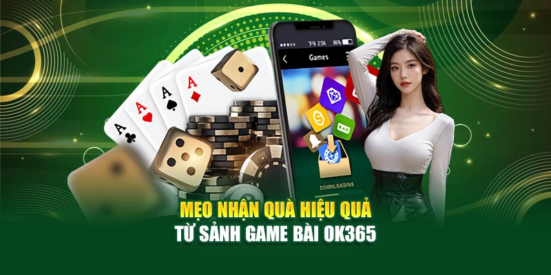 Game Bài ok365: Vừa chơi game, vừa nhận quà, còn gì bằng cho game thủ 2025!