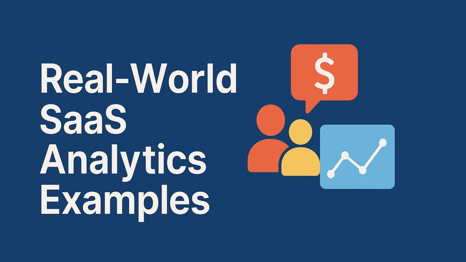 Real-World SaaS Analytics Examples
