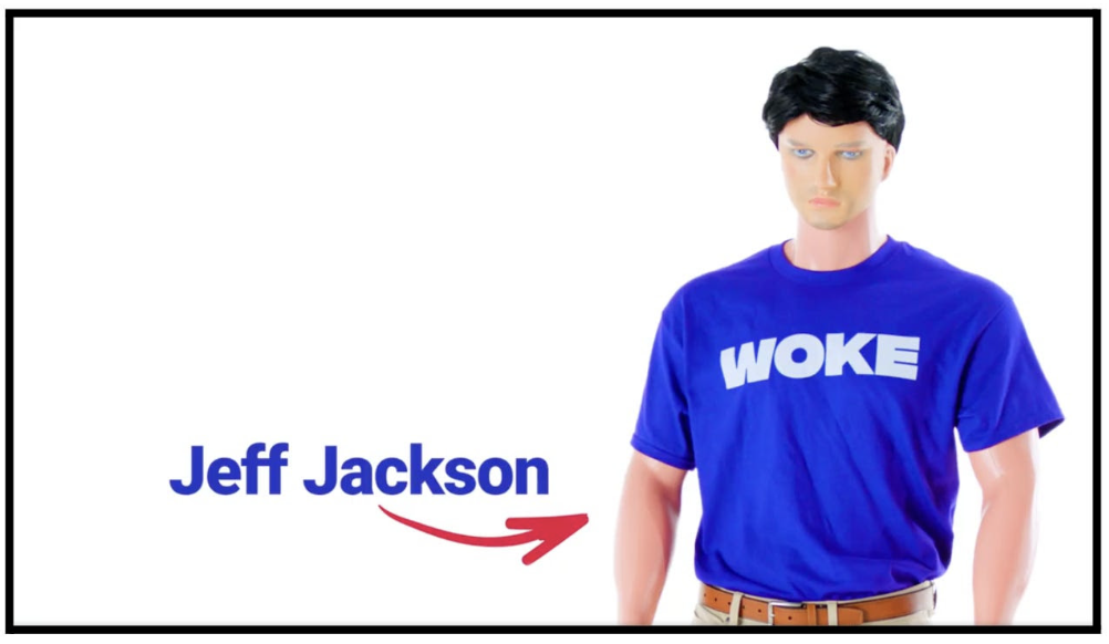 Text 'Jeff Jackson' with arrow pointing to mannequin in shirt that reads 'WOKE' with 