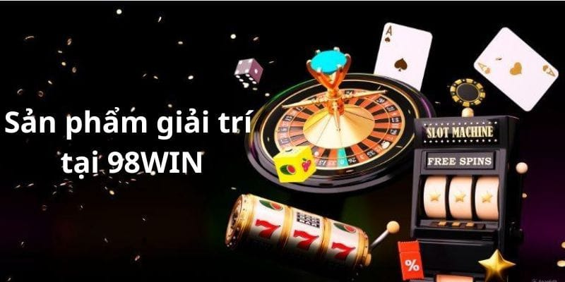 Sản phẩm giải trí hấp dẫn tại trang chủ 98Win