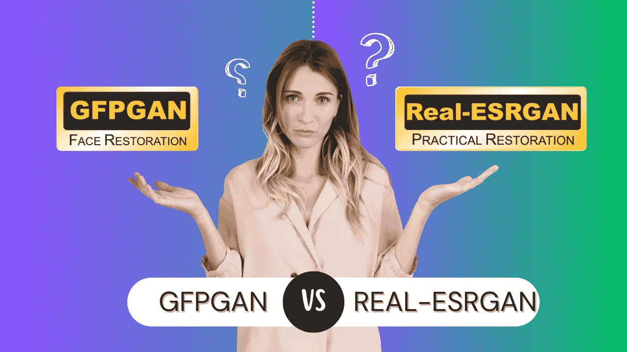 GFPG AN VS Real-ESRGAN Image Enhancement Models Featured Image