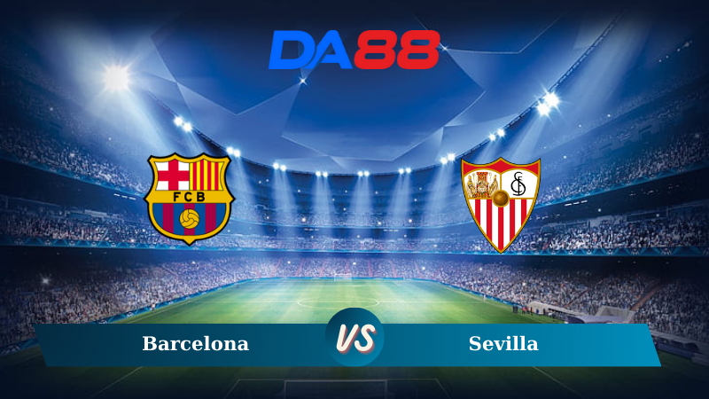 Soi kèo Barcelona vs Sevilla 02h00 ngày 21/10/2024