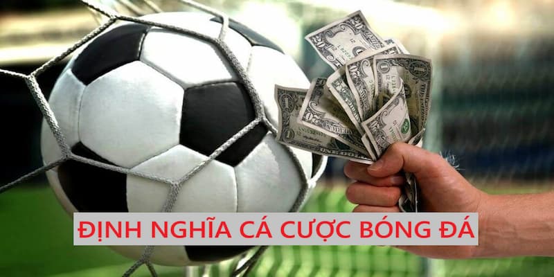 định nghĩa cá cược bóng đá