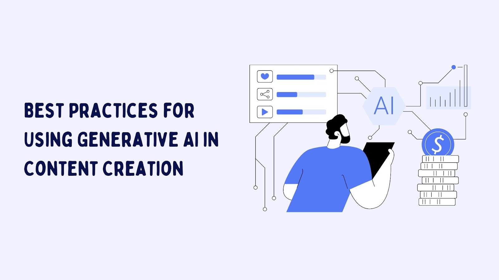 Best Practices for Using Generative AI in Content Creation