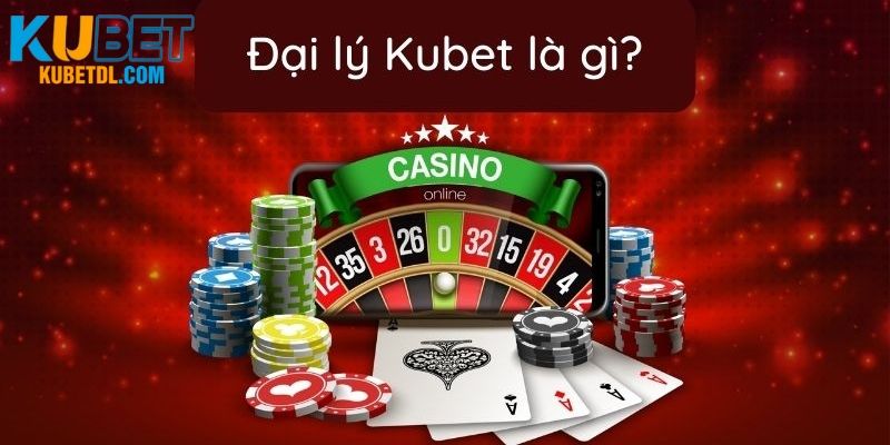 Một số thông tin siêu thú vị khi trở thành đại lý KUBET
