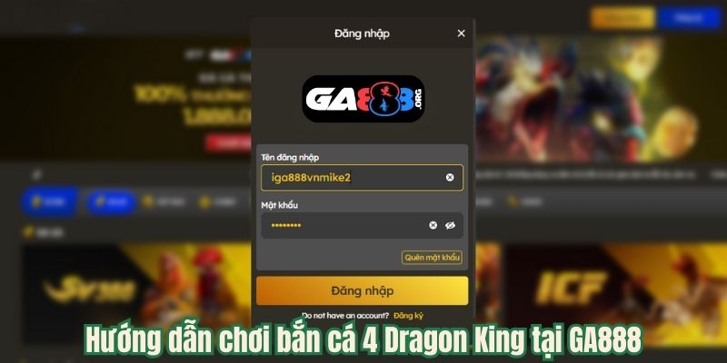 Hướng dẫn chơi bắn cá 4 Dragon King tại GA888