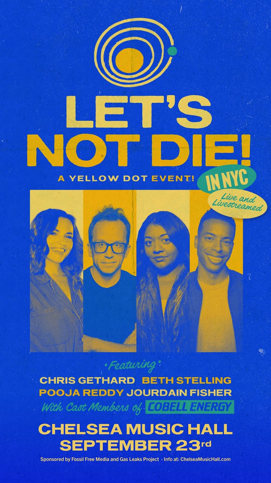 Flyer for Let's Not Die! A Yellow Dot Event in NYC, Live and Livestreamed, featuring Chris Gethard, Beth Stelling, Pooja Reddy, Jourdain Fisher, and cast members of Cobell Eenergy on September 23rd.