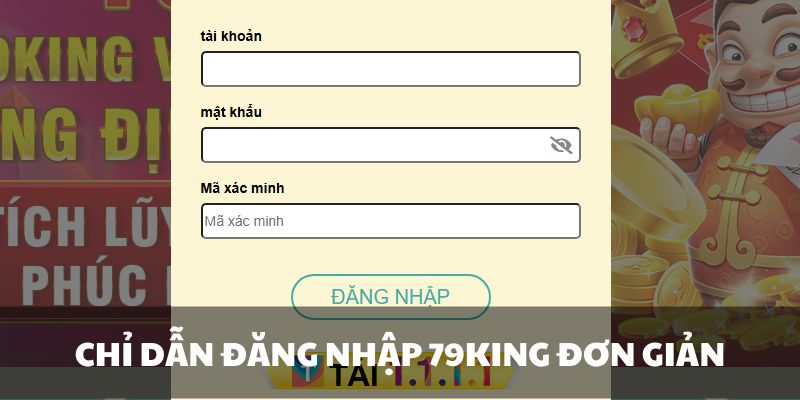 Hội viên cần điền đầy đủ thông tin đăng nhập 79King