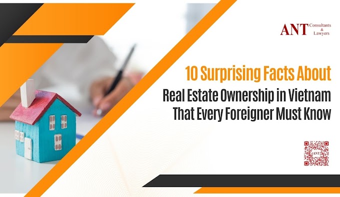 10 Surprising Facts About Real Estate Ownership in Vietnam That Every Foreigner Must Know