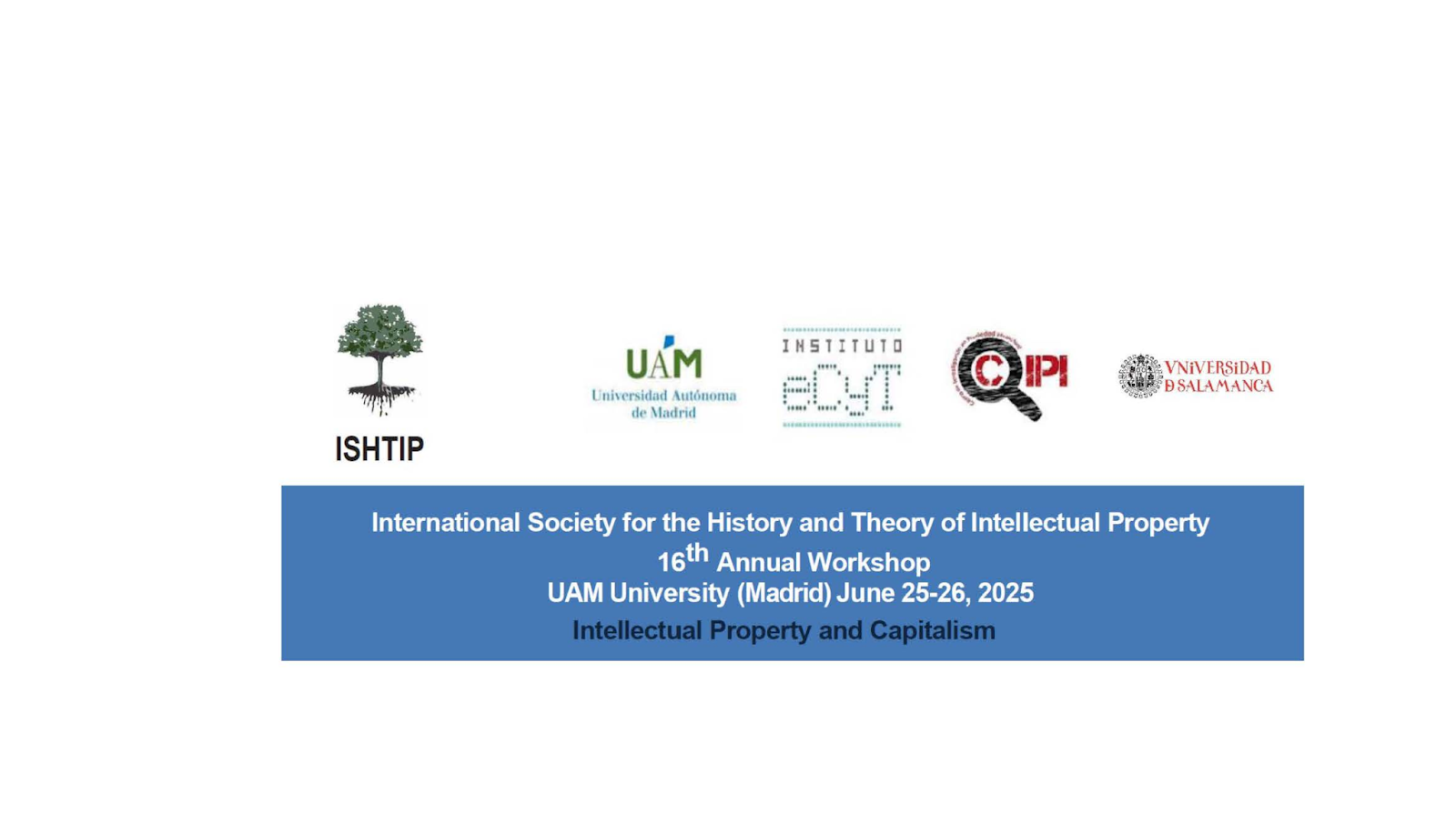 Logo and details of the 16th Annual Workshop of the International Society for the History and Theory of Intellectual Property (ISHTIP), held at Universidad Autónoma de Madrid on June 25-26, 2025, with the theme 'Intellectual Property and Capitalism'.