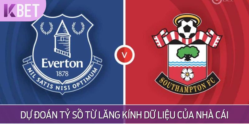 Dự đoán từ chuyên gia: Everton 2-0 Southampton