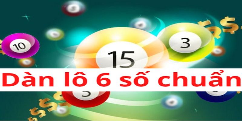 Hướng dẫn cách chọn lô 6 số vip chuẩn