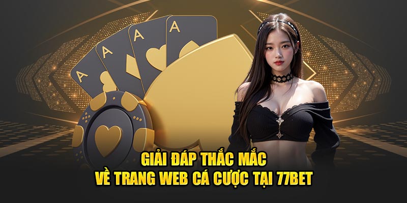 Giải đáp thắc mắc về trang web chất lượng này