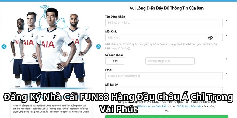 Đăng Ký Nhà Cái FUN88 Hàng Đầu Châu Á Chỉ Trong Vài Phút