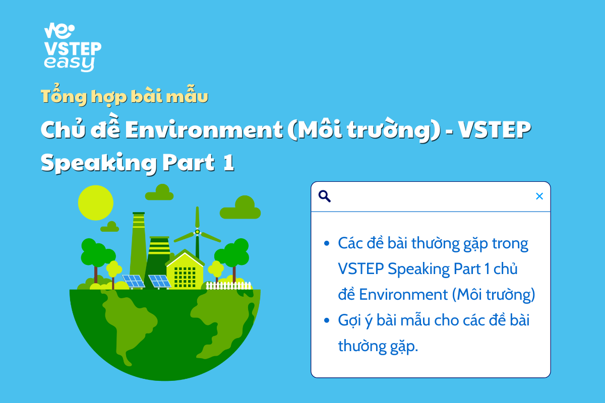 Tổng hợp bài mẫu chủ đề Environment (Môi trường) trong Speaking Part 1
