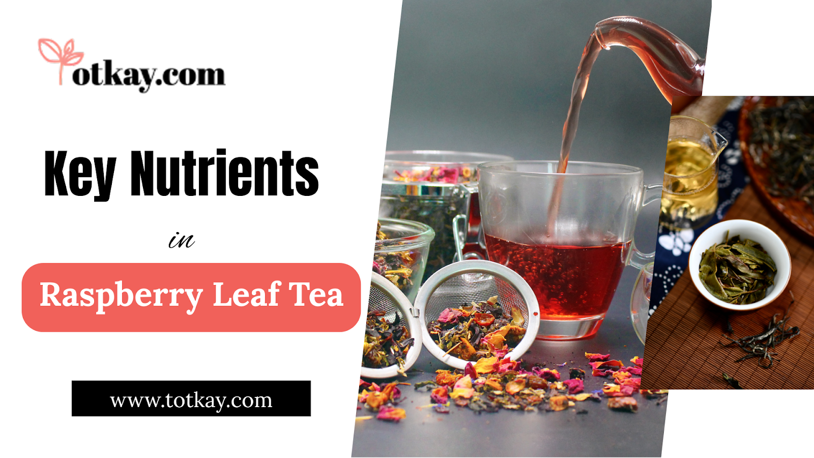Key Nutrients in Raspberry Leaf Tea - totkay.com