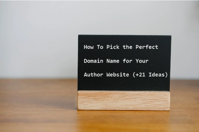 How To Pick the Perfect Domain Name for Your Author Website (+21 Ideas)