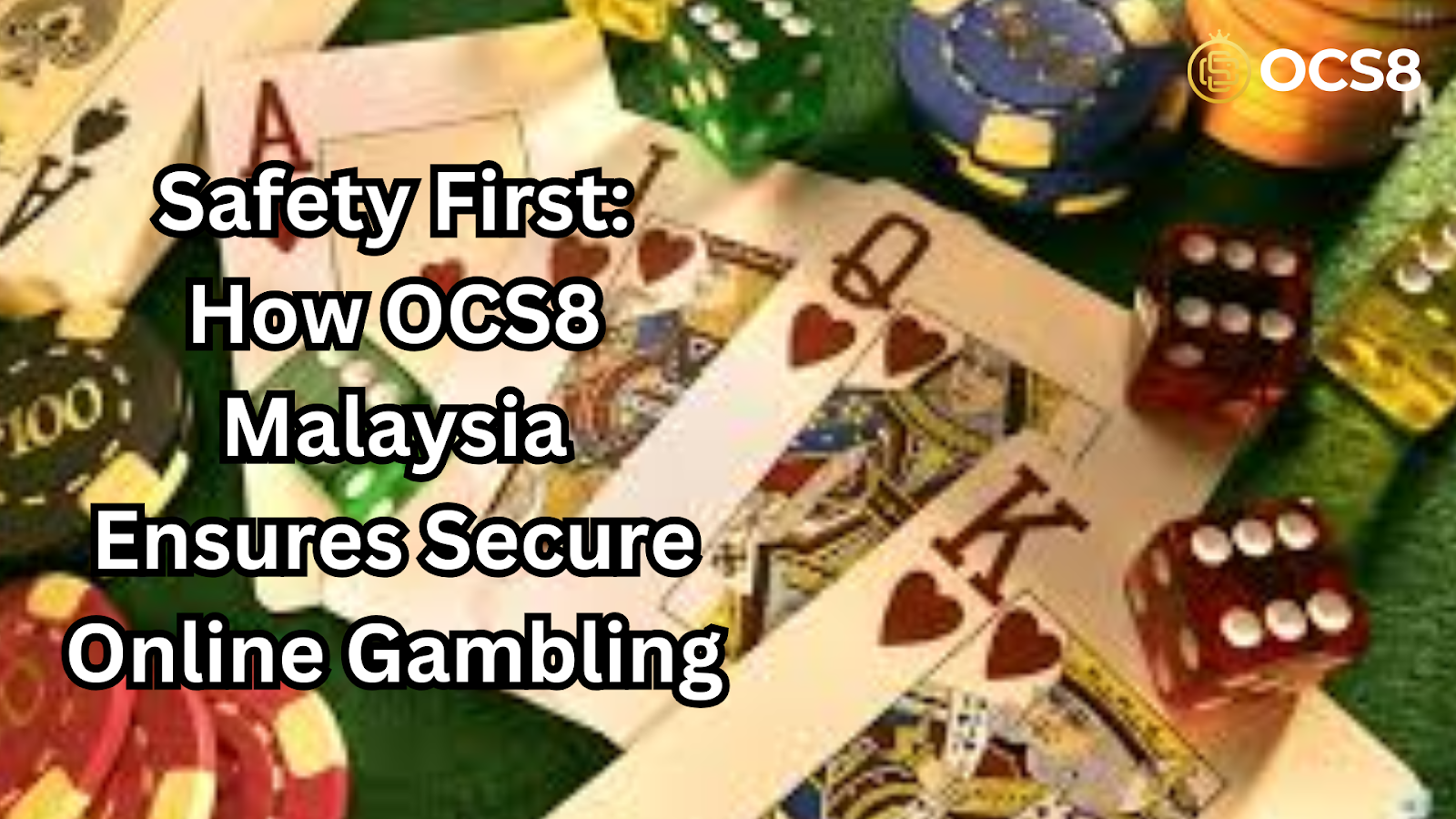 Safety First: How OCS8 Malaysia Ensures Secure Online Gambling