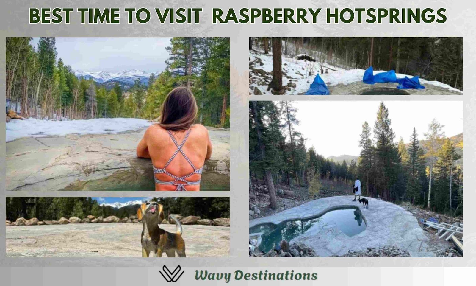 Best time to Visit Raspberry Hot Springs