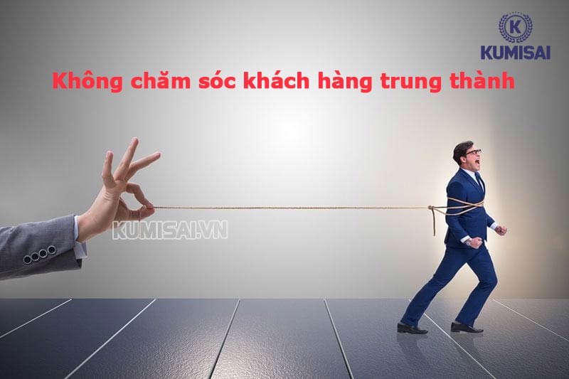 Chăm sóc, giữ chân khách hàng cũ