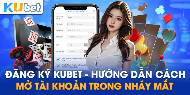 Đăng ký tài khoản tại Kubet