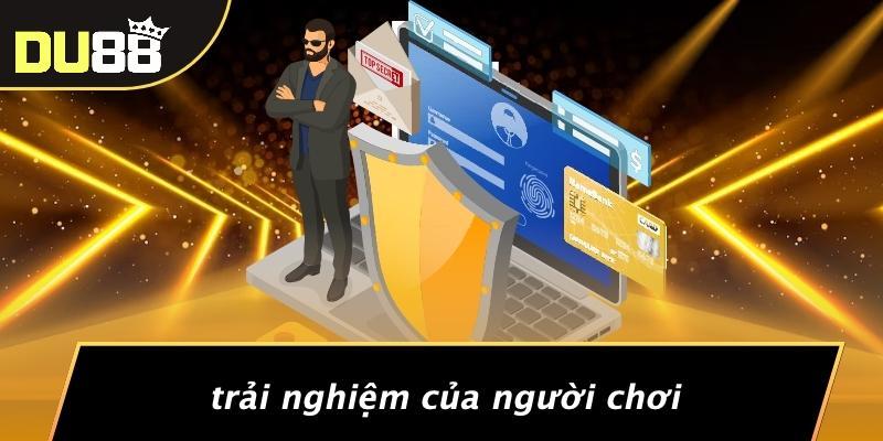 Trải Nghiệm Của Người Chơi