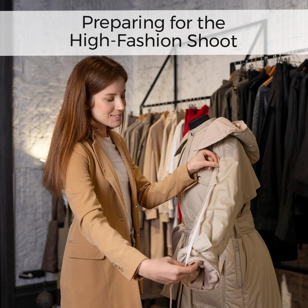 Preparing for the High-Fashion Shoot