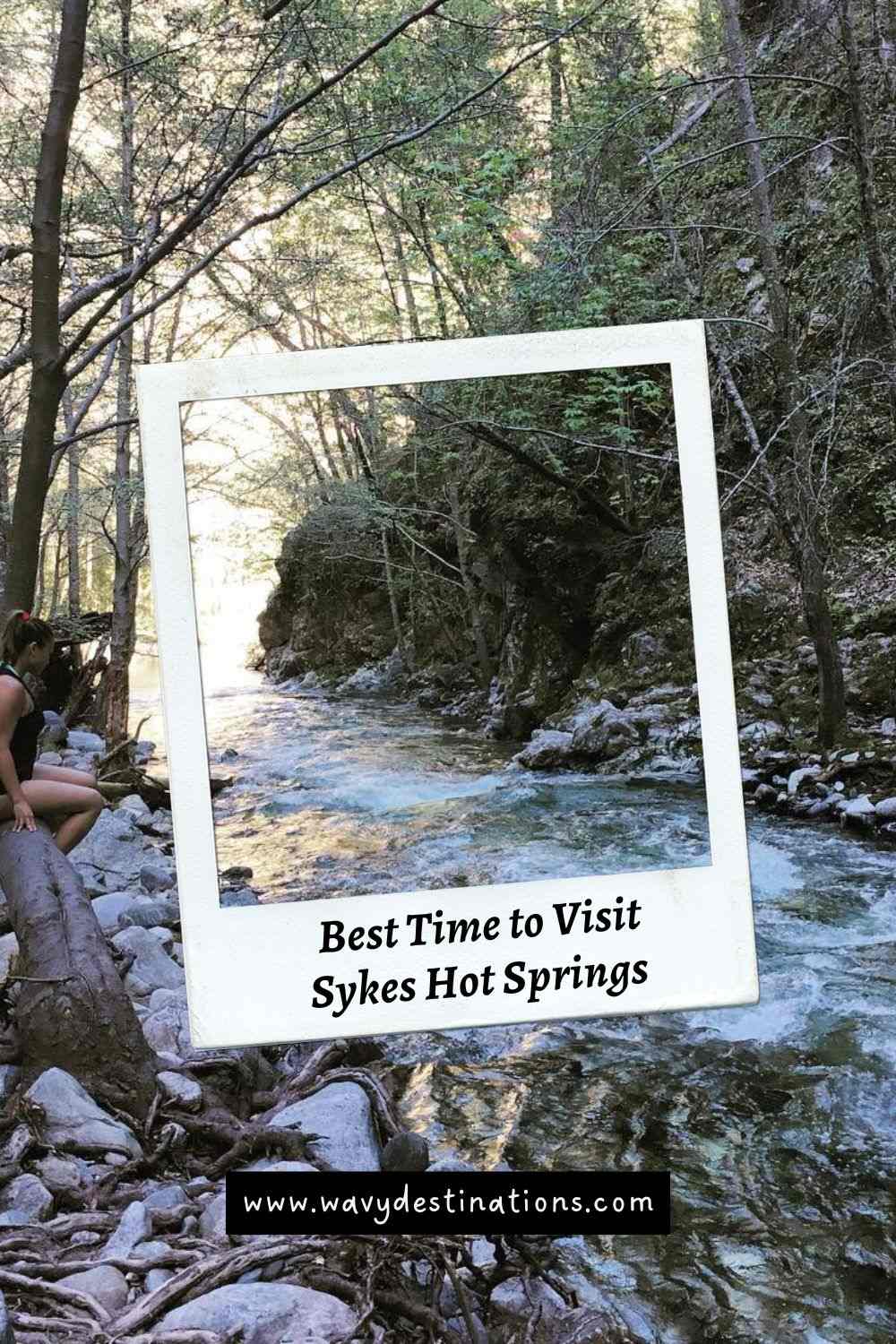 When Should You Plan Your Trip to Sykes Hot Springs?
