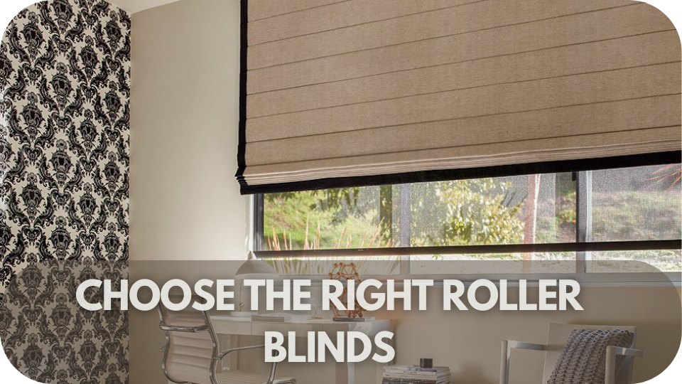 Layering Roller Blinds: Choose the Right Roller Blinds