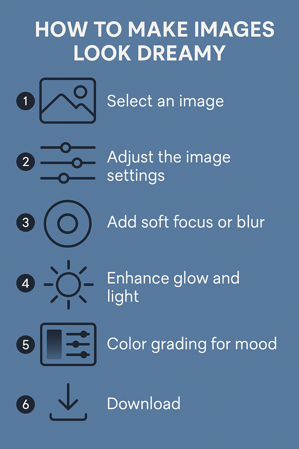 Step-by-step guide to achieving dreamy-like images