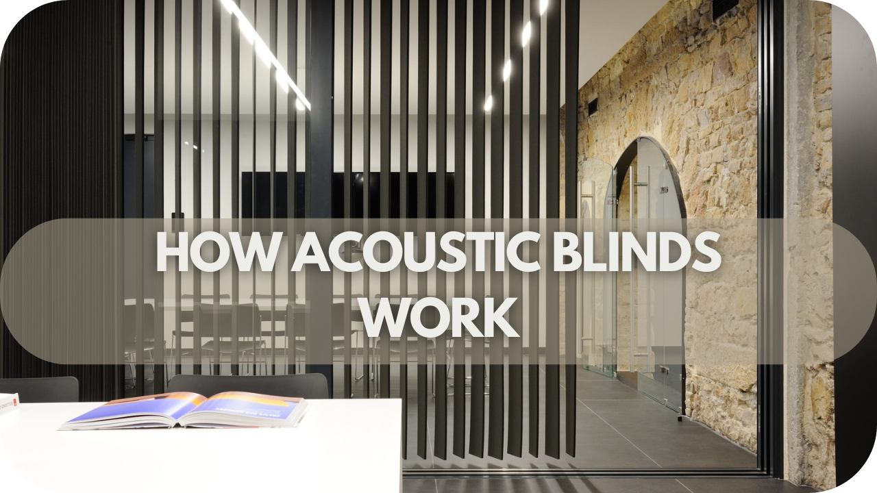 How Acoustic Blinds Work