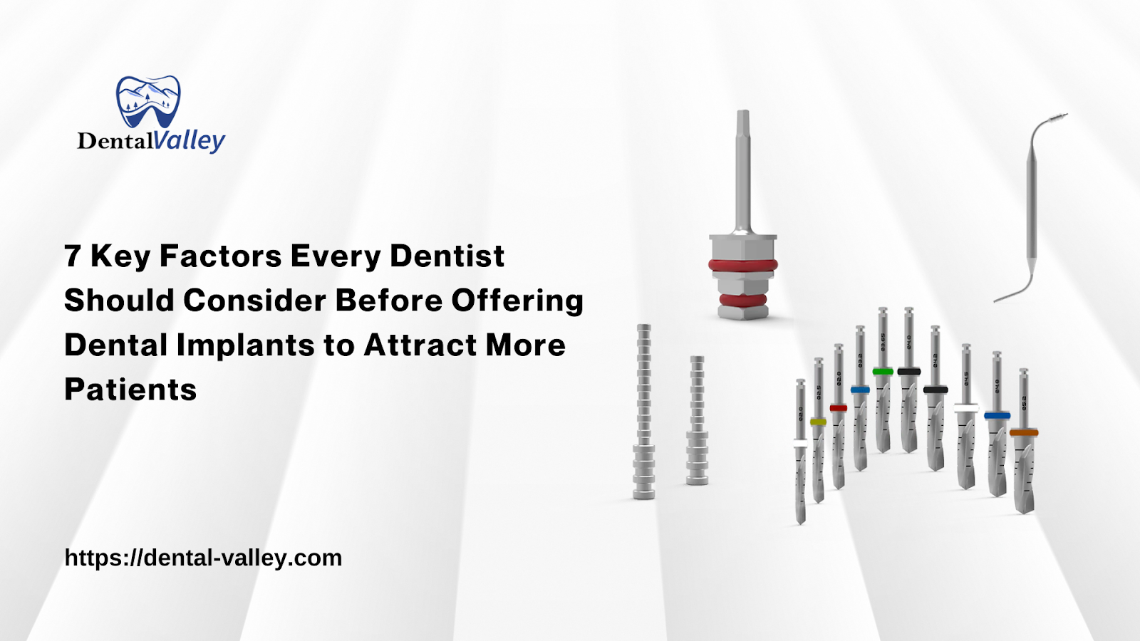 7 Key Factors Every Dentist Should Consider Before Offering Dental Implants to Attract More Patients