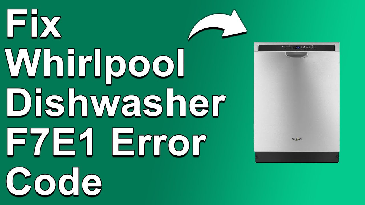 whirlpool dishwasher f7 e1 error code
