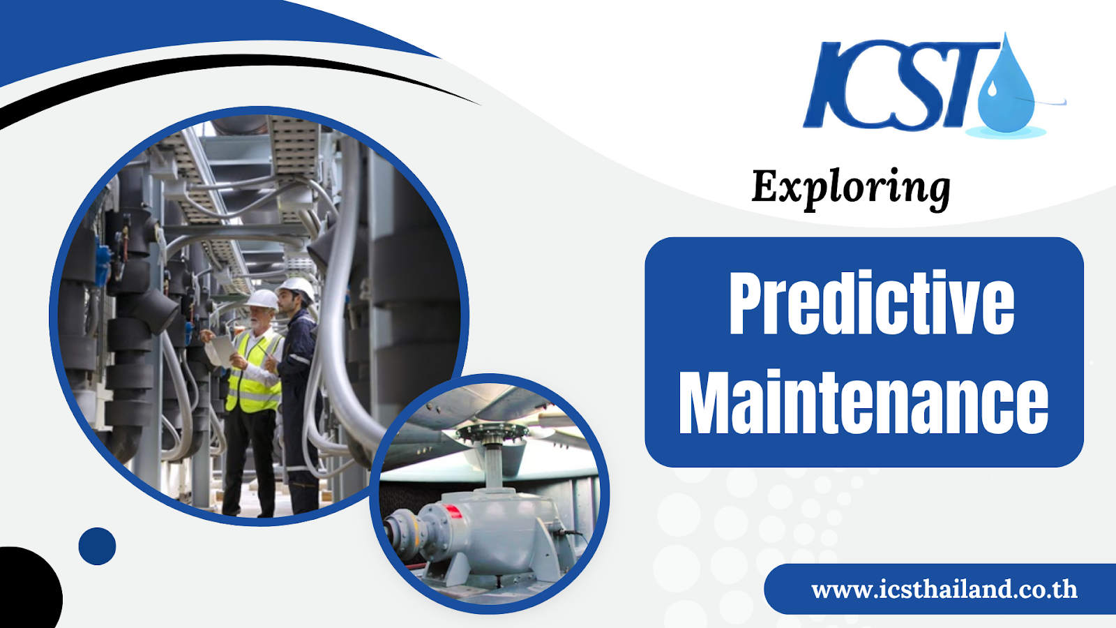 A promotional image for ICST (icsthailand.co.th) with the title "Exploring Predictive Maintenance." The image features two circular cutouts showing industrial machinery and workers in hard hats.