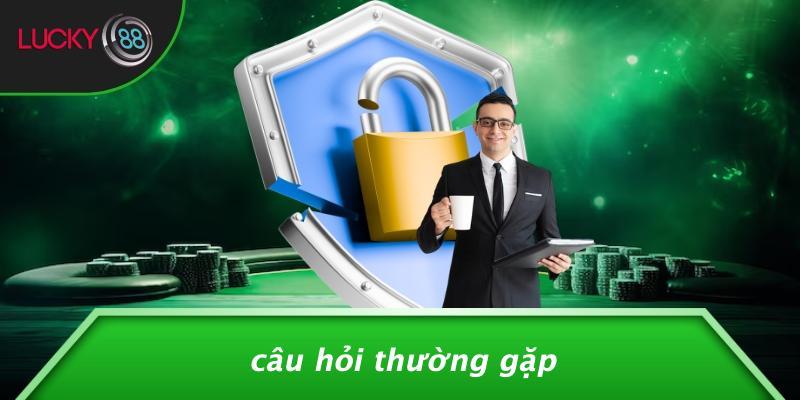 Câu Hỏi Thường Gặp