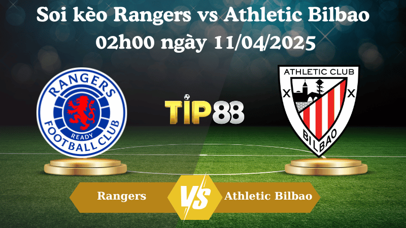 Nhận định soi kèo Rangers vs Athletic Bilbao 02h00 ngày 11/04/2025