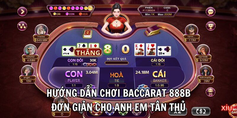 Hướng dẫn chơi Baccarat 888B đơn giản cho anh em tân thủ