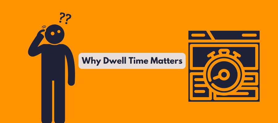 why-dwell-time-matters
