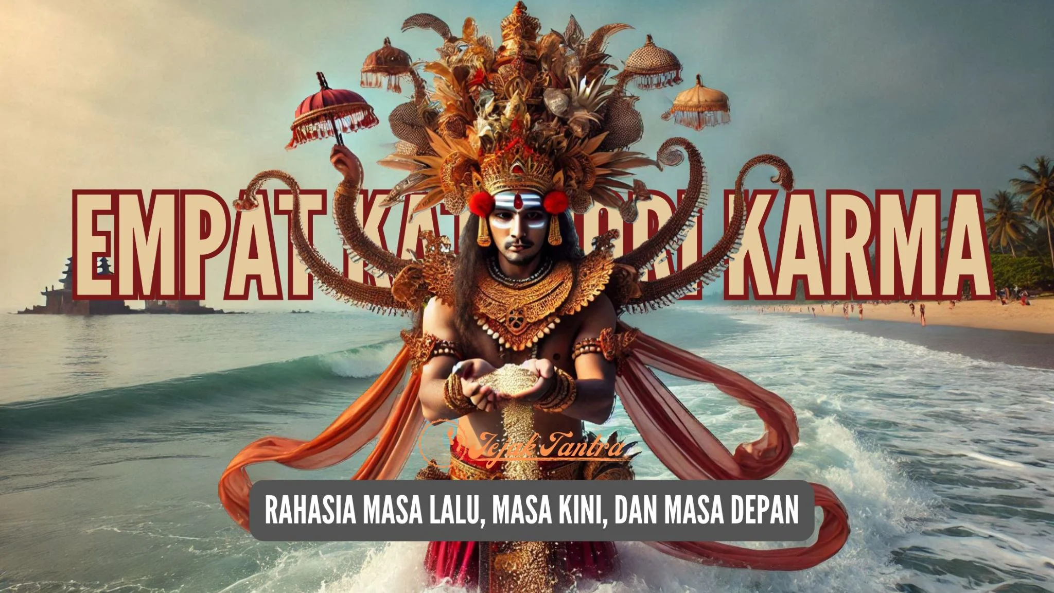 Empat Kategori Karma: Rahasia Masa Lalu, Masa Kini, dan Masa Depan