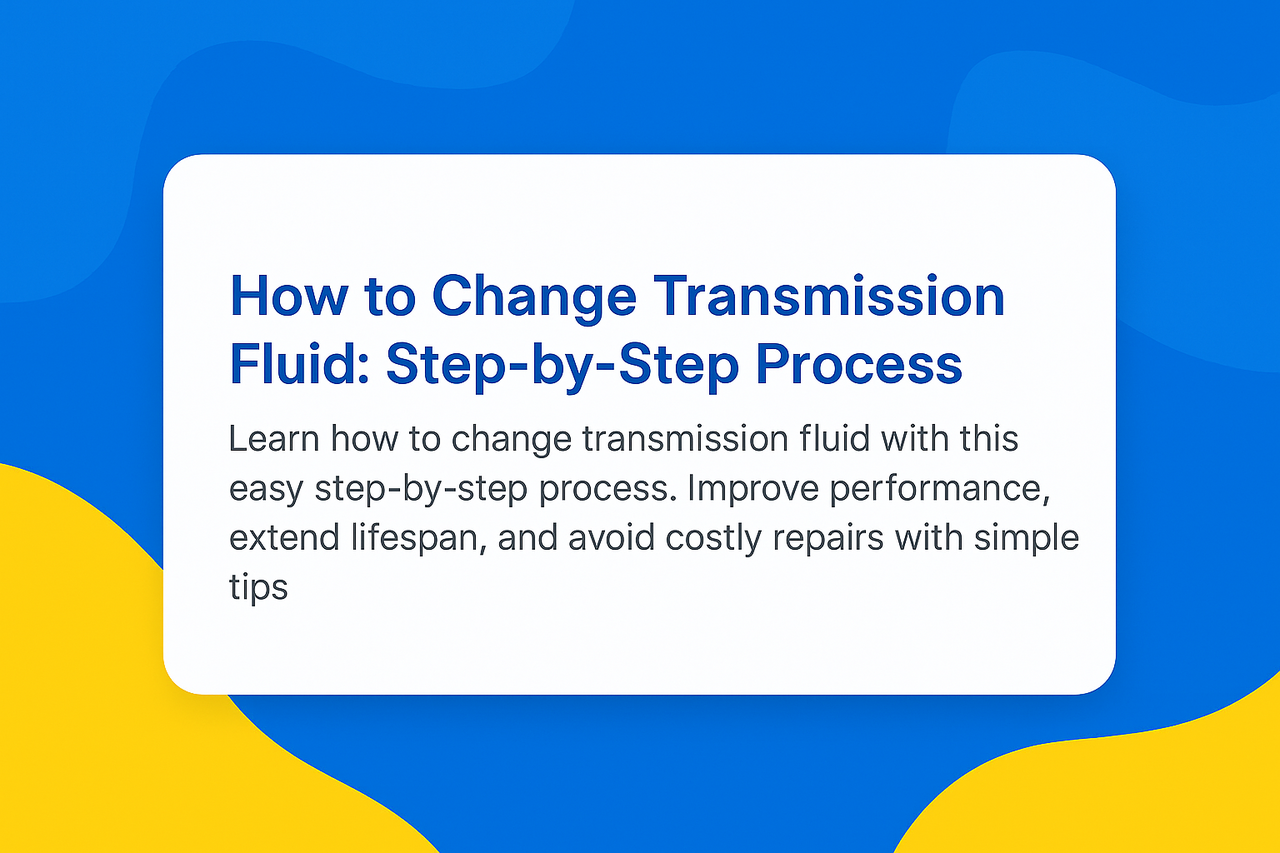 Google search result showing a guide titled “How to Change Transmission Fluid: Step-by-Step Process” with tips to improve car performance and prevent repairs.