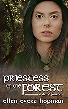 Priestess of the Forest: A Druid Journey (The Druid Trilogy Book 1)