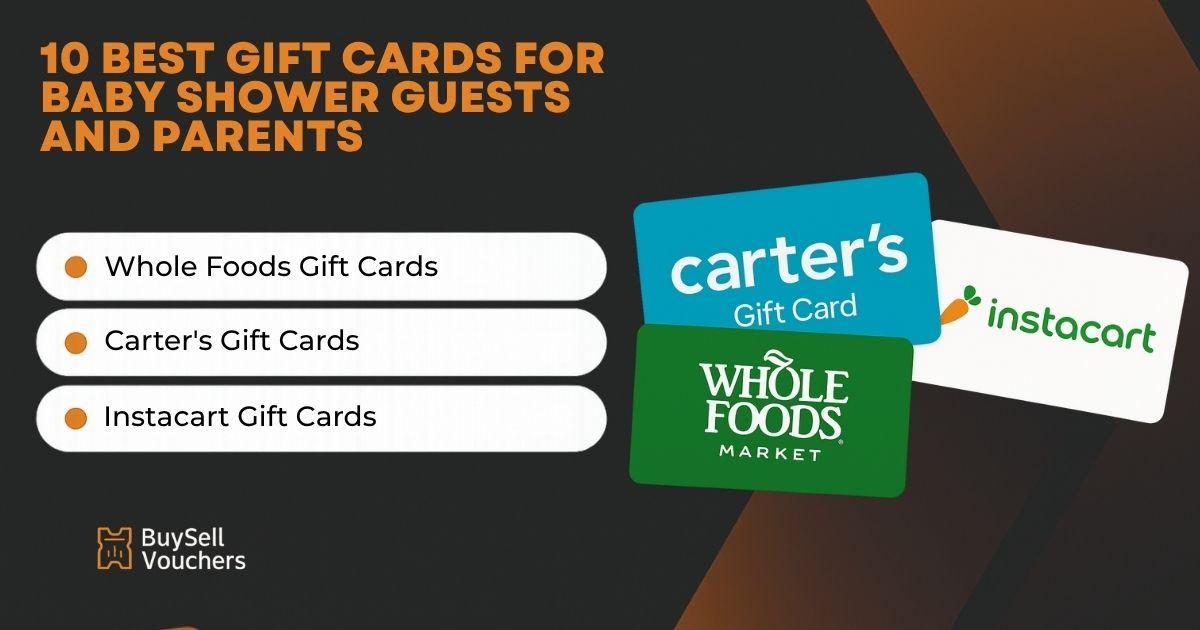 Top baby shower gift cards: Whole Foods, Carter’s, and Instacart featured with product list.